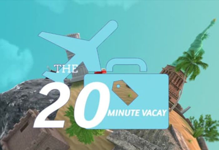 20 Minute Vacay 640x360 1 2 Jaro Media